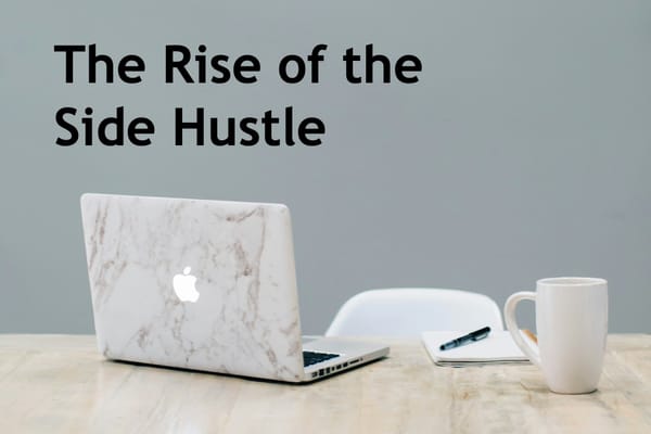 The Rise of the Side Hustle: Unleashing Entrepreneurial Potential